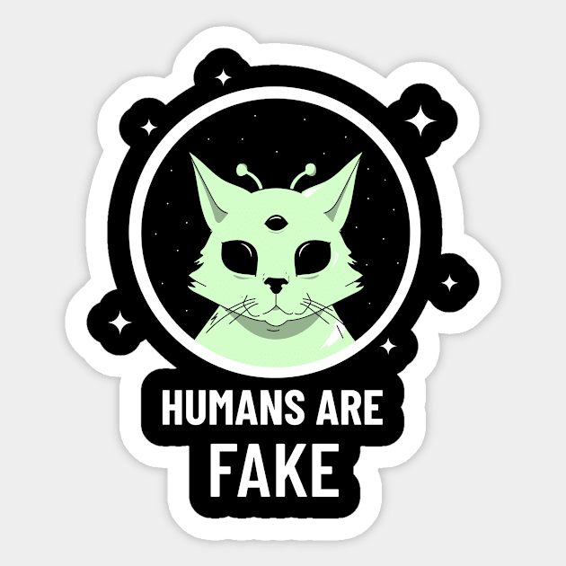 Alien Cat Humans Are Fake Sticker by Anassein.os